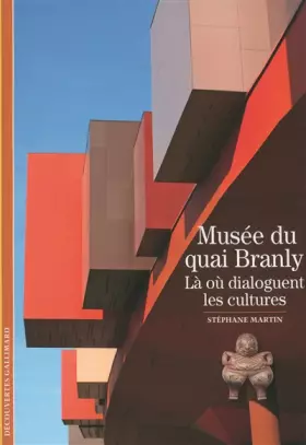 Couverture du produit · Musée du quai Branly: Là où dialoguent les cultures