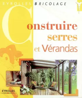 Couverture du produit · Construire serres et vérandas