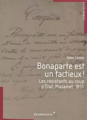 Couverture du produit · Bonaparte est un factieux !