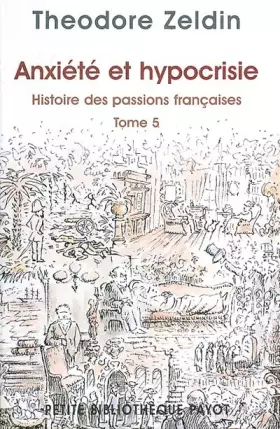 Couverture du produit · Anxiété et hypocrisie - Histoire des passions françaises, tome 5