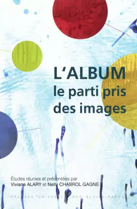 Couverture du produit · L'Album ou le parti pris des images