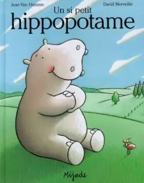 Couverture du produit · Un si petit hippopotame