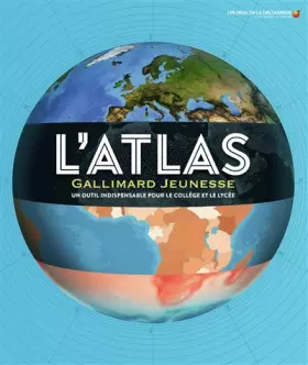 Couverture du produit · L'ATLAS GALLIMARD JEUNESSE