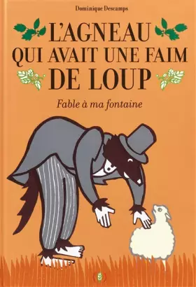 Couverture du produit · L'AGNEAU QUI AVAIT UNE FAIM DE LOUP