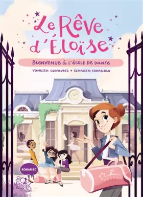Couverture du produit · Le rêve d Éloïse - Tome 1 - Bienvenue à l'école de danse, tome 1
