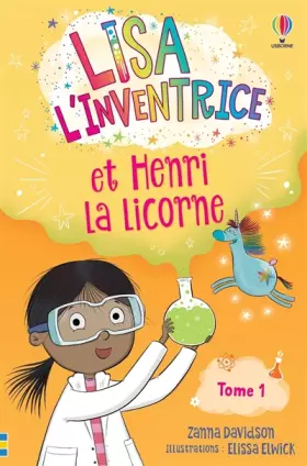 Couverture du produit · Lisa l'inventrice - Tome 1 Lisa l'inventrice et Henri la licorne - Dès 6 ans