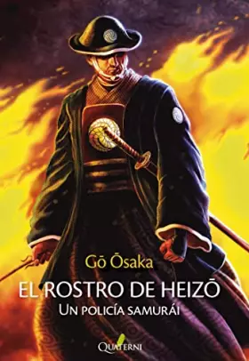 Couverture du produit · El rostro de Heizo. Un policía samurái (NOVELA HISTORICA Y AVENTURAS)