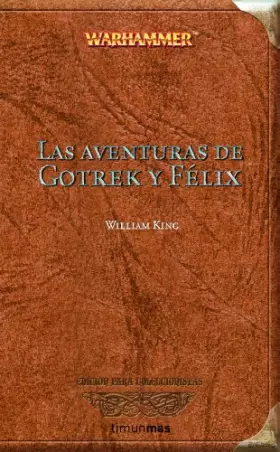 Couverture du produit · Las aventuras de Gotrek y Felix: 1 (NO Warhammer)