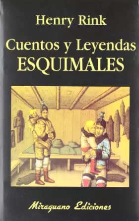Couverture du produit · Cuentos y Leyendas Esquimales (Libros de los Malos Tiempos)