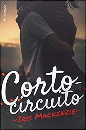 Couverture du produit · Cortocircuito (NEW ADULT)