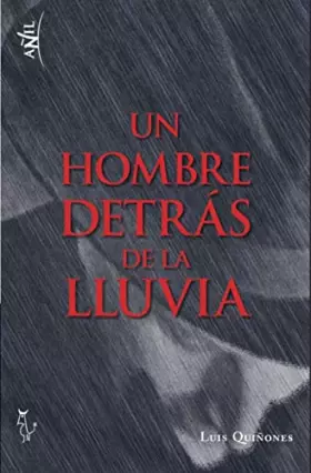 Couverture du produit · Un Hombre Detrás De La Lluvia (COLECCION AÑIL)