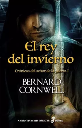 Couverture du produit · El rey del invierno (I) (Narrativas históricas)