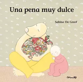 Couverture du produit · Una pena muy dulce: Chagrin tout doux (INFANTIL)