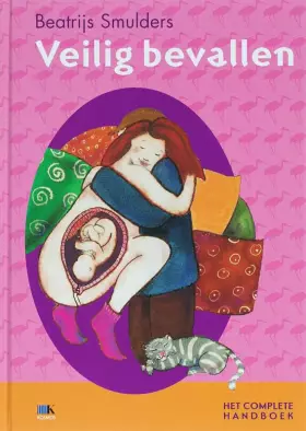 Couverture du produit · Veilig bevallen: het complete handboek