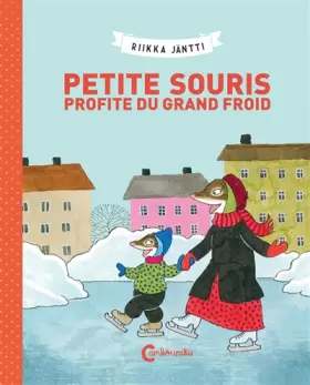 Couverture du produit · Petite Souris profite du grand froid