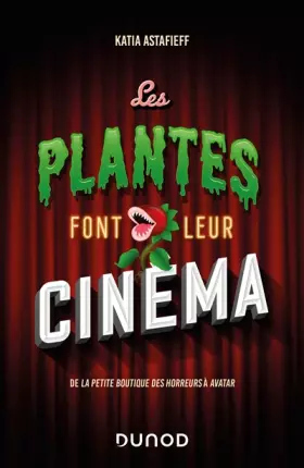 Couverture du produit · Les plantes font leur cinéma: De la petite boutique des horreurs à Avatar