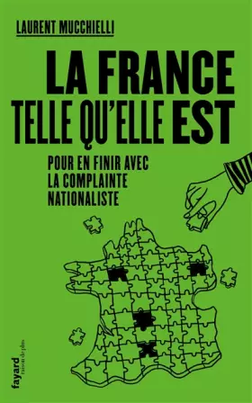 Couverture du produit · La France telle qu'elle est: Pour en finir avec la complainte nationaliste