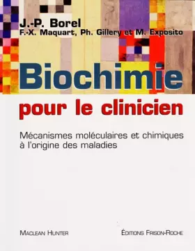 Couverture du produit · Biochimie pour le clinicien. Mécanismes moléculaires et chimiques à l'origine des maladies