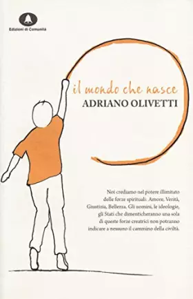 Couverture du produit · Il mondo che nasce. Dieci scritti per la cultura, la politica, la società