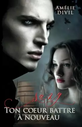 Couverture du produit · Sang Ton coeur battre à nouveau: " Je crois que le type étrange que j'ai embauché est un VAMPIRE..." (French Edition)