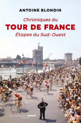 Couverture du produit · Chroniques du Tour de France: Etapes du Sud-Ouest
