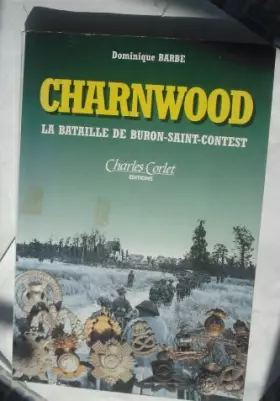 Couverture du produit · Charnwood.: La Bataille de Buron-Saint-Contest