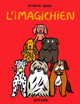 Couverture du produit · L'Imagichien - Un livre drôle et décalé, complément ouaf ! Dès 2 ans