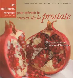 Couverture du produit · Les meilleures recettes pour prévenir le cancer de la prostate