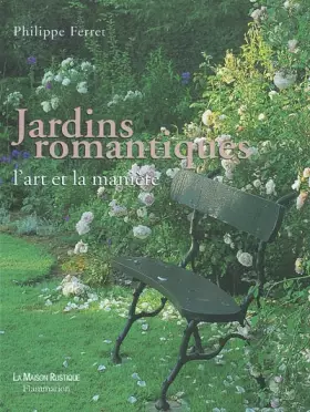 Couverture du produit · Jardins romantiques : L'Art et la Manière