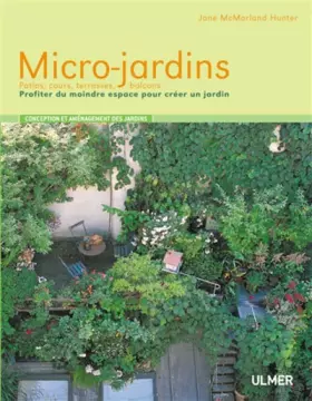 Couverture du produit · Micro-jardins. Patios, cours, terrasses, balcons.