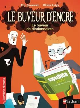 Couverture du produit · Le buveur d'encre, le buveur de dictionnaires - Roman Fantastique - De 7 à 11 ans