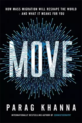 Couverture du produit · Move: The Forces Uprooting Us and Shaping Humanity's Destiny