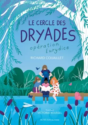 Couverture du produit · Le Cercle des Dryades - T1 Opération Eurydice