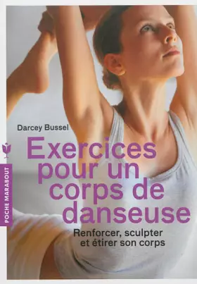Couverture du produit · Exercices pour un corps de danseuse: Renforcer, sculpter et étirer son corps
