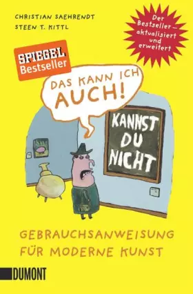 Couverture du produit · Das kann ich auch!: Gebrauchsanweisung für moderne Kunst (Taschenbücher)