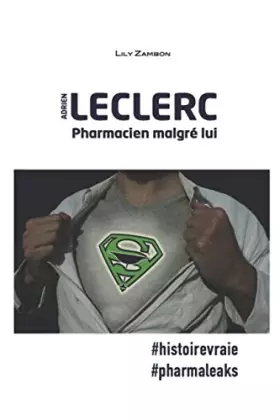 Couverture du produit · Adrien Leclerc, Pharmacien malgré lui.