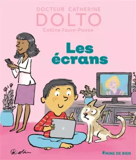 Couverture du produit · Les écrans - Docteur Catherine Dolto - de 2 à 7 ans
