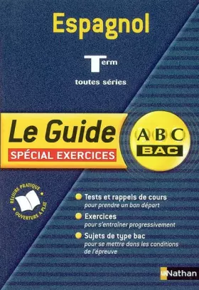 Couverture du produit · Guide ABC terminale : Espagnol, terminales toutes séries (spécial exercices)