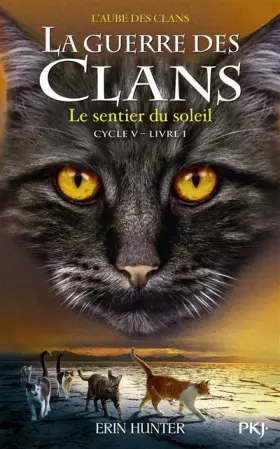 Couverture du produit · La guerre des clans, cycle V - tome 01 : Le sentier du soleil (1)