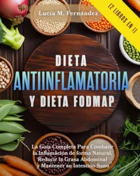 Couverture du produit · Dieta Antiinflamatoria y Dieta Fodmap (2 libros en 1): La Guía Completa Para Combatir la Inflamación de forma Natural, Reducir