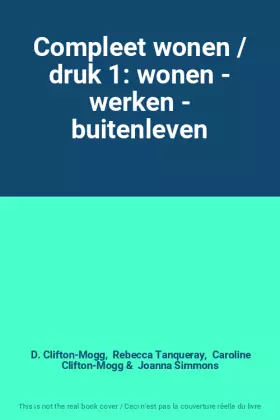 Couverture du produit · Compleet wonen / druk 1: wonen - werken - buitenleven