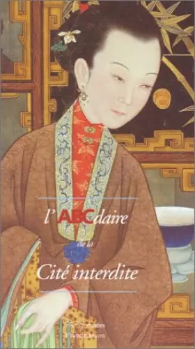 Couverture du produit · L'ABCdaire de la Cité interdite