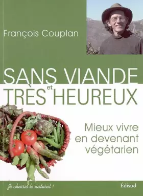 Couverture du produit · Sans viande et très heureux: Mieux vivre en devenant végétarien