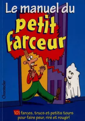 Couverture du produit · LE MANUEL DU PETIT FARCEUR