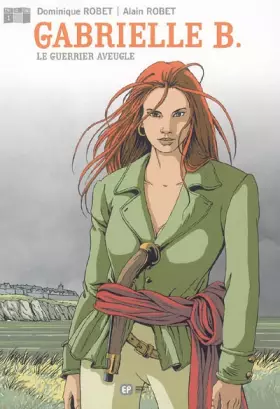 Couverture du produit · Gabrielle B., tome 1 : Le guerrier aveugle