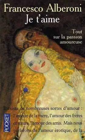 Couverture du produit · Je t'aime : Tout sur la passion amoureuse