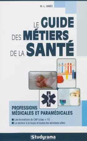 Couverture du produit · Le guide des métiers de la santé