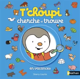 Couverture du produit · T'choupi cherche et trouve en vacances - Dès 2 ans