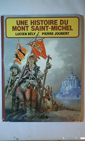Couverture du produit · Une histoire du Mont Saint-Michel