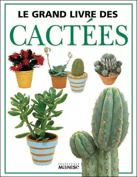 Couverture du produit · Le Grand Livre des cactées